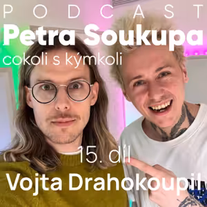 15. díl - Vojta Drahokoupil