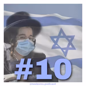 Izraelec: “Bylo to šílené, krizi jsme nezvládli, potom ale přišly vakcíny a můžeme zase žít,...”