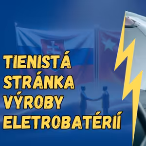 Z otrockej výroby elektrobatérií ťaží najmä Čína. Aké riziká prináša gigabaterkáreň pre Slovensko?