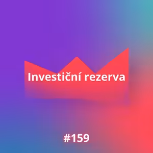 #159 Investiční rezerva