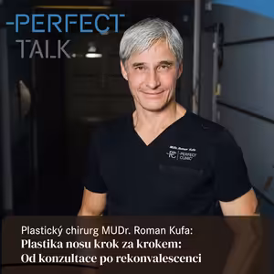 48. Plastický chirurg MUDr. Roman Kufa: Plastika nosu krok za krokem: Od konzultace po rekonvalescenci