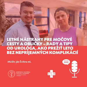 🎙️Letné nástrahy pre močové cesty a obličky - rady a tipy od urológa ako prežiť leto bez nepríjemných komplikácii