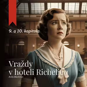 Vraždy v hoteli Richelieu (Anita Blackmon) – audiokniha (5/11)