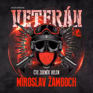 Veterán - military fantasy od Miroslava Žambocha - 1. kapitola (mluvené slovo, audiokniha)