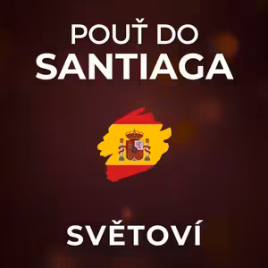 Ladislav Zibura: Bylo neuvěřitelné, co všechno mi lidé na pouti do Santiaga dokázali říct. | SVĚTOVÍ