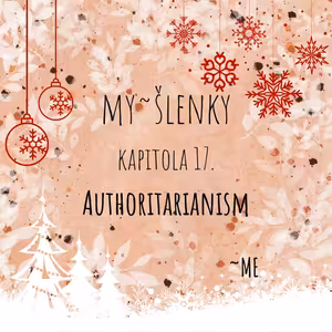 MY~ŠLENKY Kapitola 17. AUTHORITARIANISM