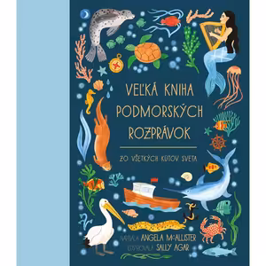 Veľká kniha podmorských rozprávok zo všetkých kútov sveta