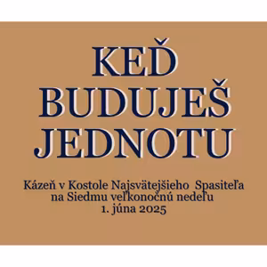 KEĎ BUDUJEŠ JEDNOTU