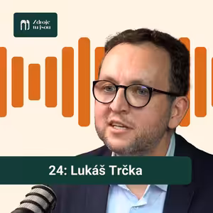 Jak pěstovat podnikatele, zdravou posedlost a nespoutanou kreativitu. Lukáš Trčka, CEO TIC Zlín