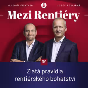 9: 3 zlatá pravidla pro rentiérské bohatství