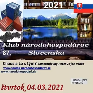 Klub národohospodárov Slovenska 87 - 2021-03-04 Chaos a čo s tým ?