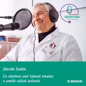21 Profesor Zdeněk Zadák: Co všechno umí tukové emulze v umělé výživě ovlivnit