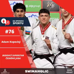Za oponou sportu #76 - Adam Kopecký - Budoucí superstar českého juda