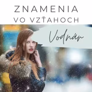 Znamenia vo vzťahoch / VODNÁR