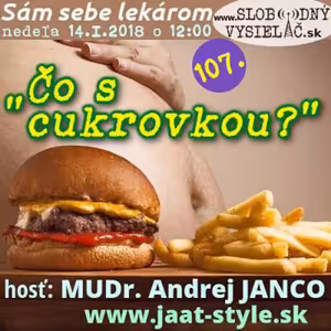 Sám sebe lekárom 107 - 2018-01-14 Čo s cukrovkou ?