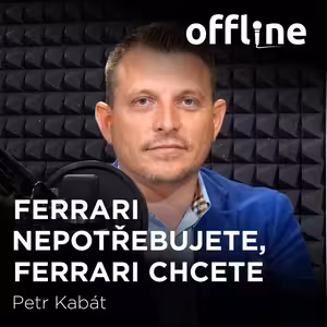 Petr Kabát: Ferrari nepotřebujete, Ferrari chcete