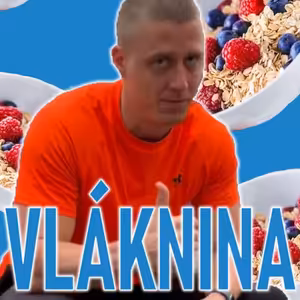 Podcast - Jak jíst dost vlákniny