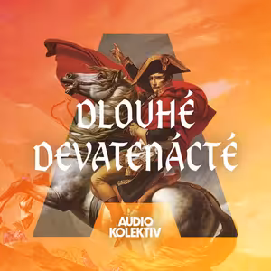 Dlouhé devatenácté: Napoleon a jeho cesta na vrchol | Díl 2/2