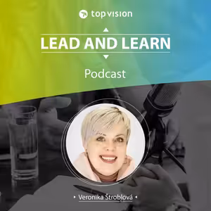 Lead and Learn #21 - Veronika Štroblová - 'Po návratu z onlinu pojedeme možná jiným vlakem…'