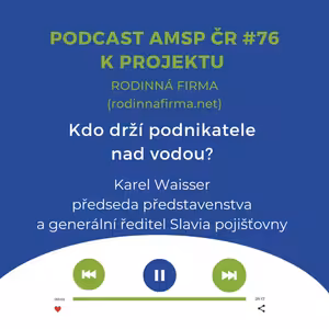 Podcast #76: Kdo drží podnikatele nad vodou?