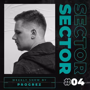 House & Tech House | #Sector Music Show 004