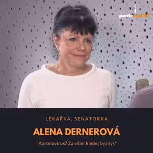 Alena Dernerová – lékařka, senátorka: Koronavirus? Za vším hledej byznys