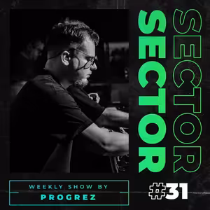 House & Tech House | #Sector Music Show 031