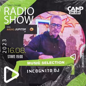 DJ Camp On Air 163. / IncognitoDJ