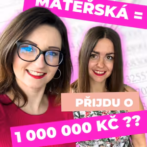 #5 Rodina přijde o milion korun, když jde žena na mateřskou?!