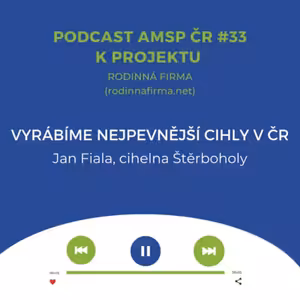 Podcast #33: Vyrábíme nejpevnější cihly v ČR