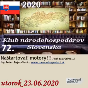 Klub národohospodárov Slovenska 72 - 2020-06-23 Naštartovať motory! (INAK SA ZRÚTIME…)