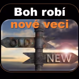 Boh robí nové veci