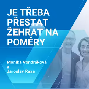 Monika Vondráková a Jaroslav Řasa: Je třeba přestat žehrat na poměry 1/2