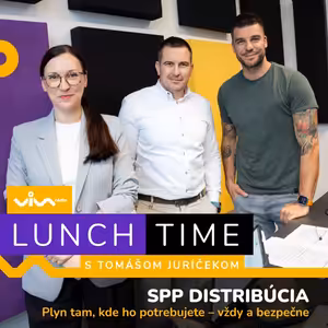 Lunchtime / Miroslava Schneider - hovorkyňa SPP, Jerguš Vopálenský vedúci rozvoja sieťového obchodu