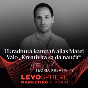 #256 Ukradnutá kampaň vs. originalita s Matejom Valom