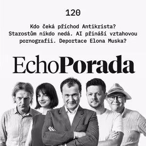 Kdo čeká příchod Antikrista? Starostům nikdo nedá. Umělá inteligence přináší vztahovou pornografii. Čeká Elona Muska deportace?