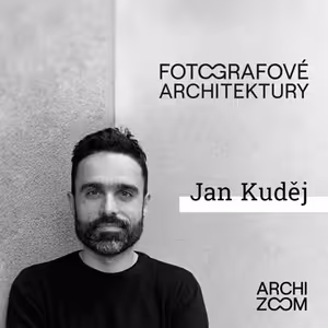Fotografové architektury | Jan Kuděj | 1. díl