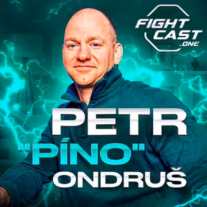 Fight Cast #17 - Petr Ondruš: Odveta Kincl vs. Vémola? Tipuju, že nebude. V XFN chybělo spoustu peněz