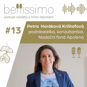 Moje vnitřní heslo je, že je důležité dělat věci, které mají pozitivní dopad, říká Petra Horáková Krištofová