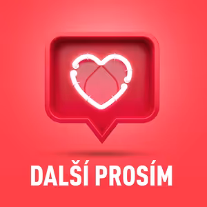 DALŠÍ PROSÍM