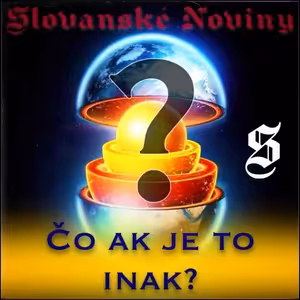Podcast # 2. Čo ak je to inak? Konšpirácia alebo pravda? Ako to vidíte vy?