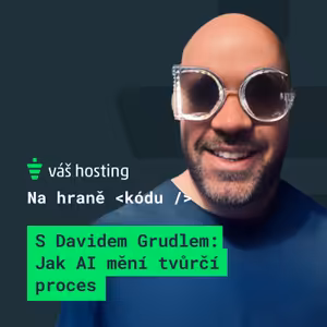 S Davidem Grudlem o AI a praktickém využití v každodenním životě
