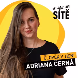 Adriana Černá: Social media marketing v neziskové organizaci Člověk v tísni