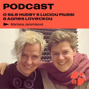 O sile hudby s Luciou Piussi a Agnes Loveckou