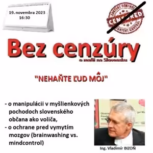 Bez cenzúry 247 - 2023-11-19 „NEHAŇTE ĽUD MôJ“