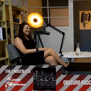 Obscuro Podcast - Eva z kapely Noisebleed | Problém s prodejem alb mají snad všechny kapely