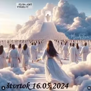 Spirituálny kapitál 514 - 2024-05-16 „Sme ako nedokrstení, posväť nás pravdou“