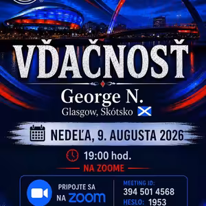 Vďačnosť (Nedeľa spíker) - George N. (Škótsko) - 9. 8. 2026
