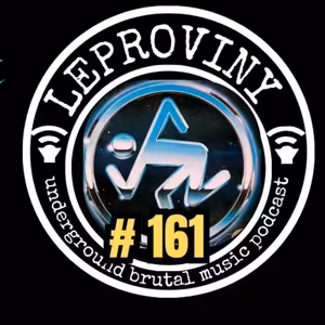 LEPROVINY brutal music show no.161