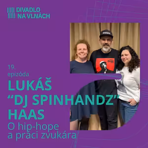 O hip-hope a práci zvukára s Lukášom "DJ Spinhandz" Haasom